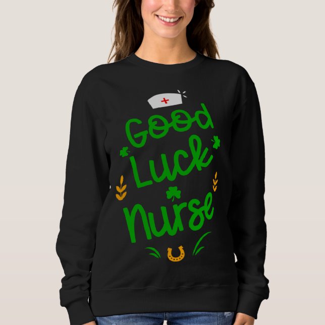 Sudadera Good Luck Nurse Shamrock Horseshoe St Patricks Day (Anverso)