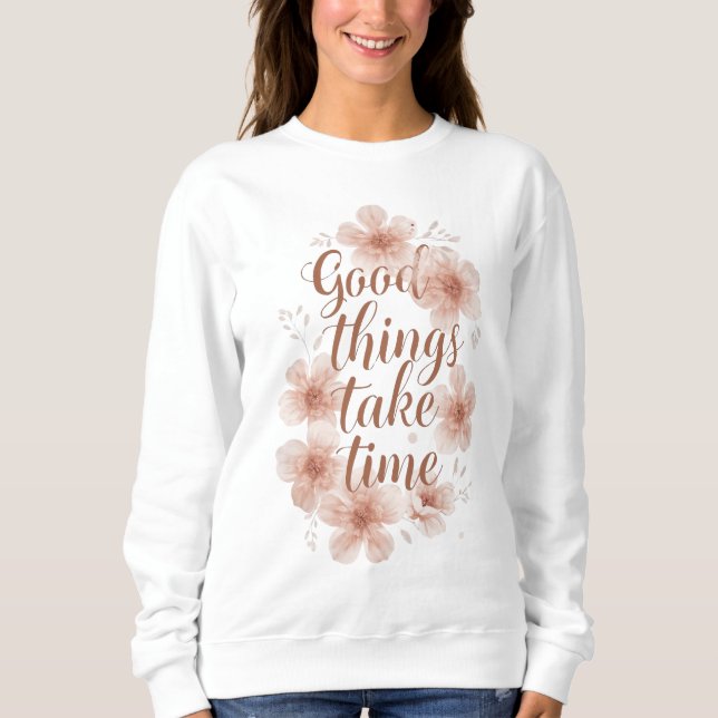 Sudadera "Good Things Take Time" with Peach Blossoms (Anverso)