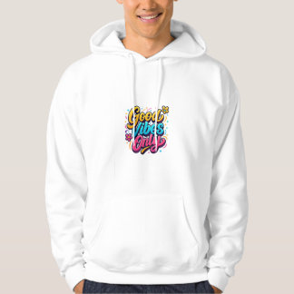 Sudadera Good Vibes Only – Trendy Motivational 