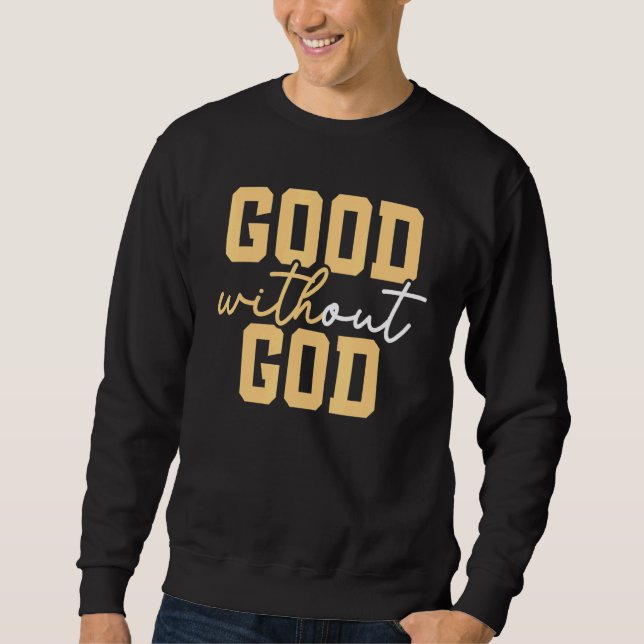 Sudadera Good Without God Anti Religion Agnostic Blackcraft (Anverso)