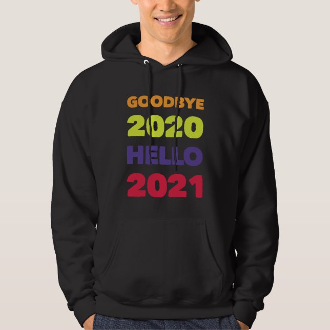 SUDADERA GOODBYE 2020 HELLO 2021 (Anverso)