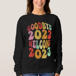 Sudadera Goodbye 2022 Welcome 2023 Groovy Retro New Year's 