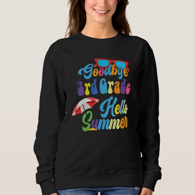 Sudadera Goodbye 3rd Grade Hello Summer Last Day costume (Anverso)