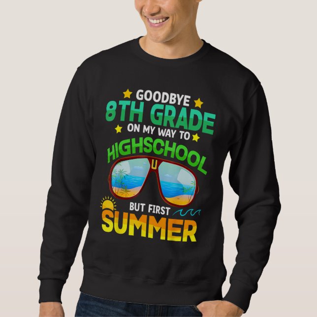 Sudadera Goodbye 8th Grade Graduation To Highschool Hello S (Anverso)