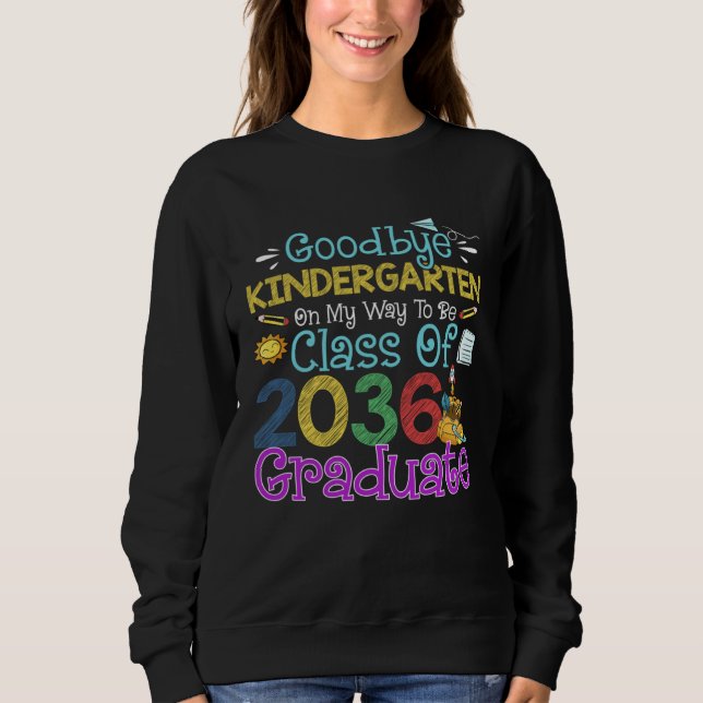 Sudadera Goodbye Kindergarten Class of 2036 Grad Say Hi 1st (Anverso)