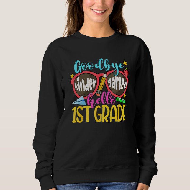 Sudadera Goodbye Kindergarten Hello First Grade Graduation  (Anverso)