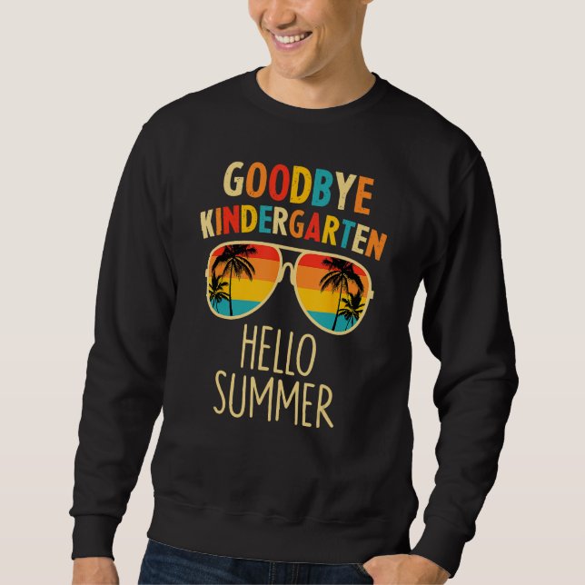 Sudadera Goodbye Kindergarten Hello Summer Last Day Graduat (Anverso)