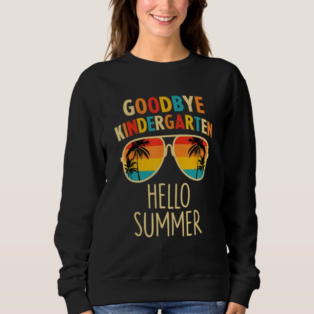 Sudadera Goodbye Kindergarten Hello Summer Last Day Graduat (Anverso)