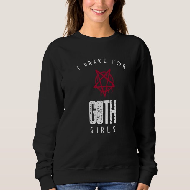 Sudadera Gótico  Freno para chicas góticas (Anverso)