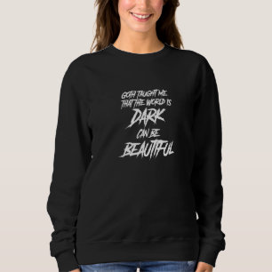 Sudadera Gótico  Goth Me Enseñó Que El Mundo Es Oscuro Pued