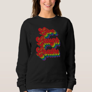 Sudadera Gótico Parodia gótica Retro Rainbow Live Laugh Loa