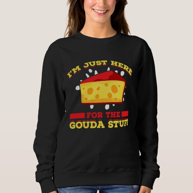 Sudadera Gouda For Gouda Lover Cheese Gouda Enthusiast Dutc (Anverso)
