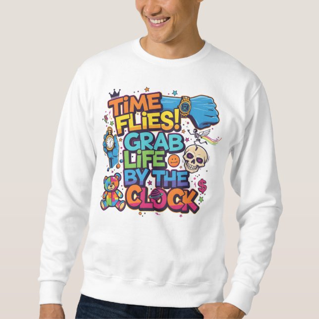 Sudadera Grab Life by the Clock – Artistic Streetwear Sweat (Anverso)