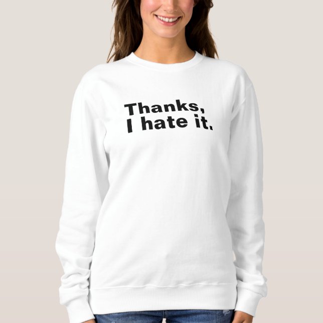 Sudadera Gracias, lo odio. (Anverso)