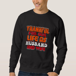 Sudadera Gracias Por Nuestra Vida Como Esposo Y Esposa