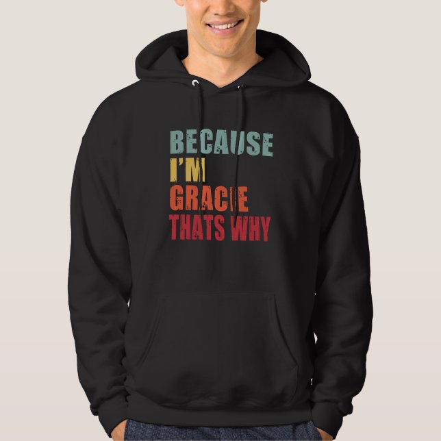 Sudadera Gracie I m Everyone is Talking About Gracie (Anverso)