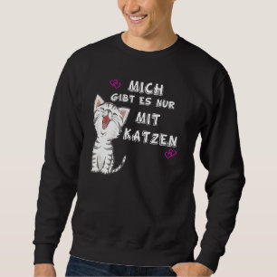 Sudadera Graciosa idea de Gato Mich Gibt Es Nur Mit Katzen