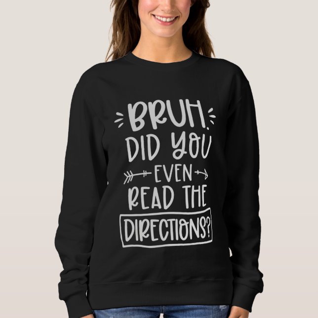 Sudadera Graciosamente Bruh Has Leído Las Direcciones De Lo (Anverso)