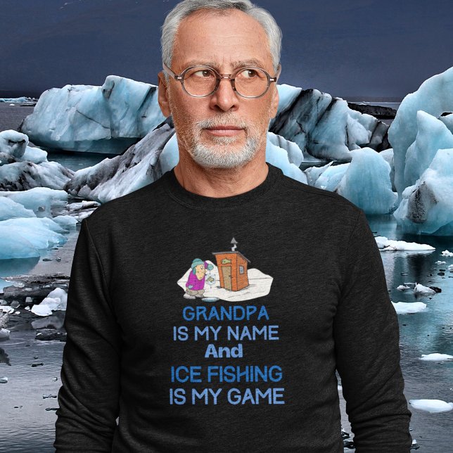 Sudadera Gracioso abuelo de pesca de hielo (Funny Grandpa is My Name and Ice Fishing is My Game Sweatshirt)