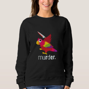 Sudadera Gracioso Bird Murder Parrot Shirt Murderous Parrot