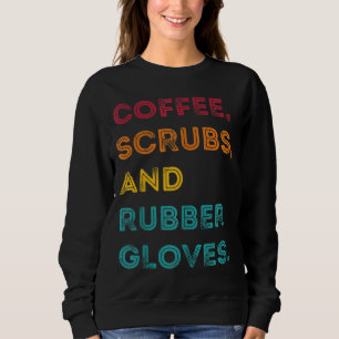 Sudadera Gracioso café retro cruje guantes de goma Enfermer