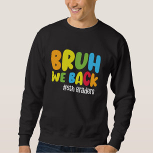 Sudadera Gracioso De Vuelta A La Escuela De 5º Grado Bruh R