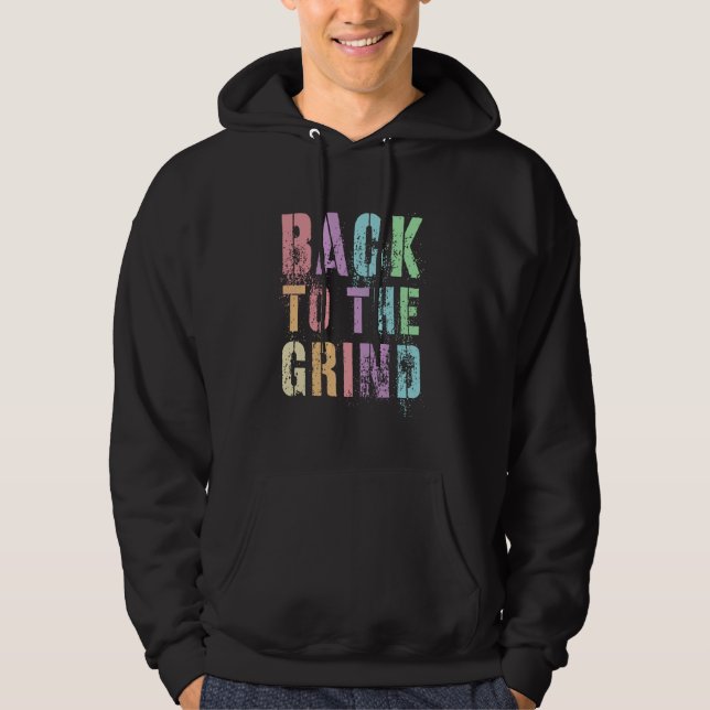 Sudadera Gracioso DE VUELTA A LA GRIND 4º Grado Hola Listo  (Anverso)