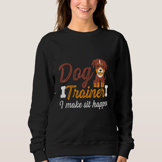 Sudadera Gracioso entrenador de perros que hago que pase la (Anverso)