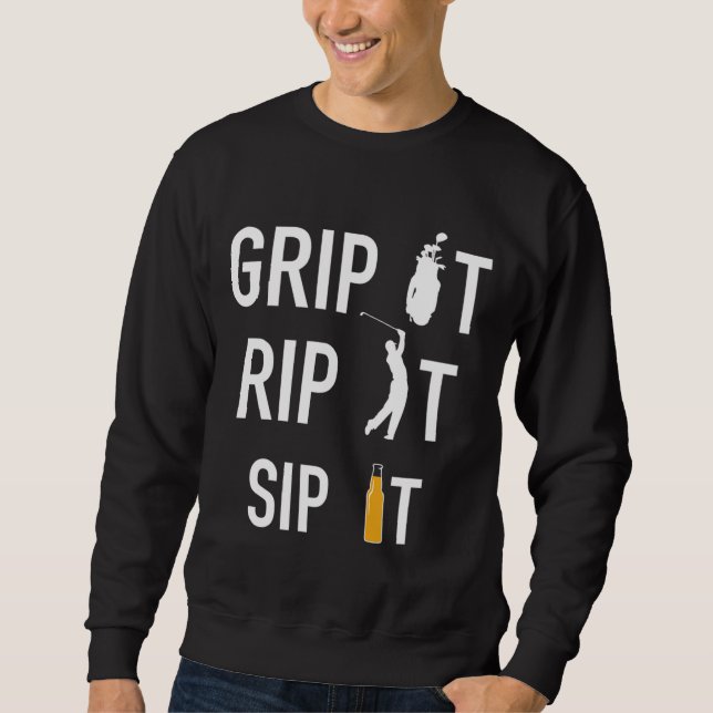 Sudadera Gracioso Golf y Cerveza agarrarlo Sip It Gift (Anverso)