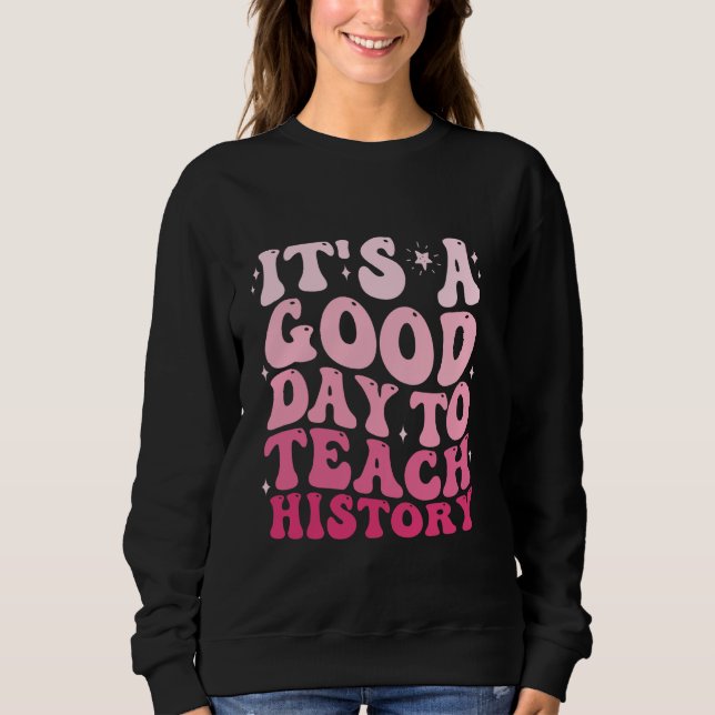 Sudadera Gracioso Groovy Es un buen día para enseñar Histor (Anverso)
