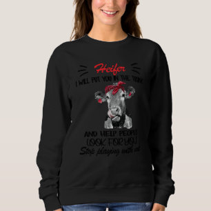 Sudadera Gracioso Heifer Te Pondré En El Maletero Y Te Ayud