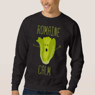 Sudadera Gracioso jardín Pun Romaine Calm Gardener Gift