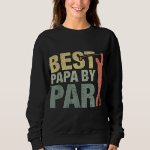 Sudadera Gracioso mejor papá por Par Padre's Day Golf Gift 
