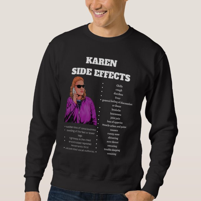 Sudadera Gracioso meme de Karen Los efectos secundarios de  (Anverso)