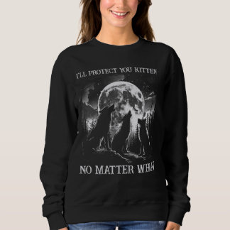 Sudadera Gracioso meme Wolf te protegeré Kitten sin importa