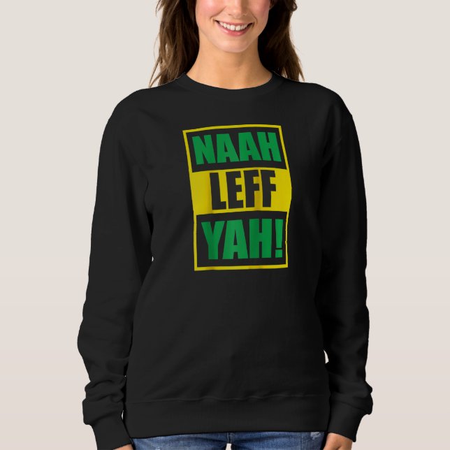 Sudadera ¡Gracioso Naah Leff Yah! Manga raglán (Anverso)