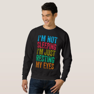 Sudadera gracioso no estoy durmiendo solo estoy descansando