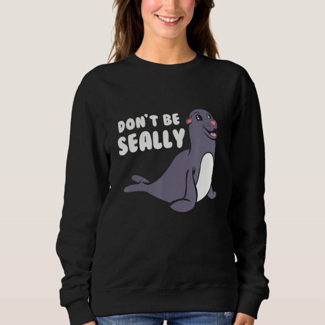Sudadera Gracioso No Sea Sello De Sello (Anverso)