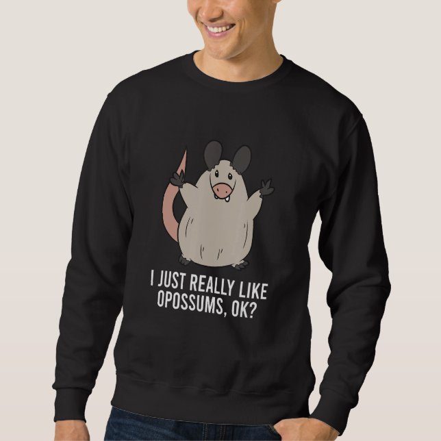Sudadera Gracioso Opossum Me Gusta Realmente Los Opossums (Anverso)