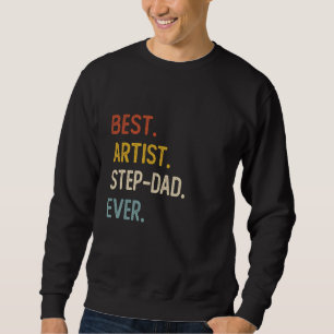 Sudadera Gracioso papá Shirt Mejor Artista Step-Dad Siempre