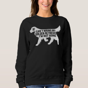 Sudadera Gracioso Perro Golden Retriever Si Puedo Traer Mi