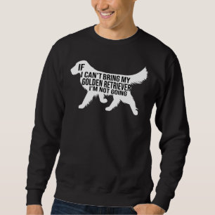 Sudadera Gracioso Perro Golden Retriever Si Puedo Traer Mi 