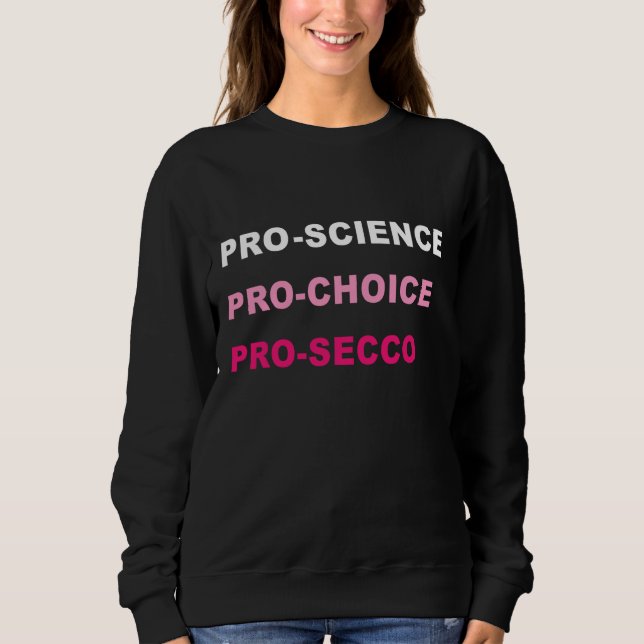 Sudadera Gracioso Pro Science Pro Choice Prosecco Ac Políti (Anverso)
