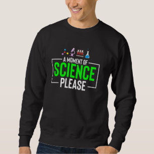 Sudadera Gracioso Profesor De Ciencia Un Momento De Ciencia