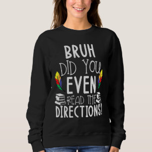 Sudadera Gracioso Profesor Diciendo Que Bruh Te Has Leído L