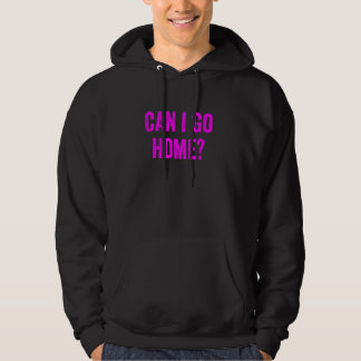 Sudadera Gracioso Puedo Ir A Casa Novedad Gag Humor Diverti