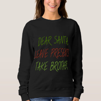 Sudadera Gracioso Querido Papá Noel Los Presentes Se Llevan