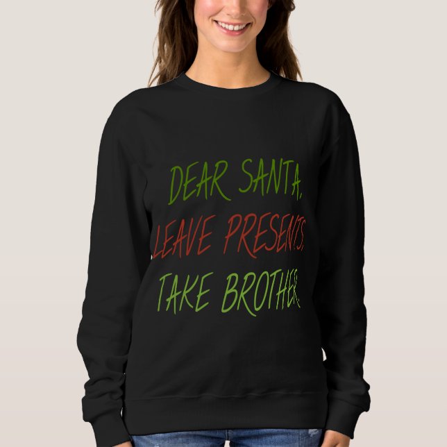 Sudadera Gracioso Querido Papá Noel Los Presentes Se Llevan (Anverso)