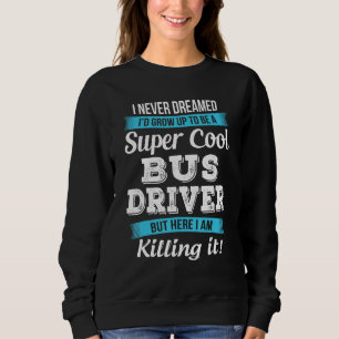 Sudadera Gracioso regalo de conductor de autobús