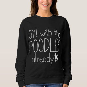Sudadera Gracioso regalo de los amantes del perro caniche -